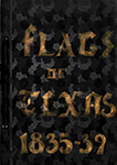 Flags of Texas 1835 to 1839, undated, Scrapbook Cover Page