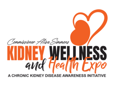 Commissioner Alisa Simmons Kidney Wellness and Health Expo, a Chronic Kidney Disease Awareness Initiative