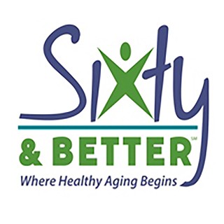 Sixty & Better Where Healthy Aging Begins logo