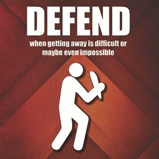 DEFEND, when getting away is difficult or impossible, silouette of man holding a club